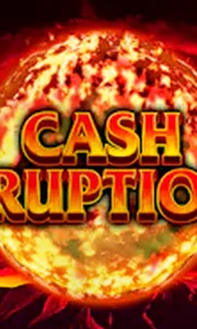 Cash Eruption